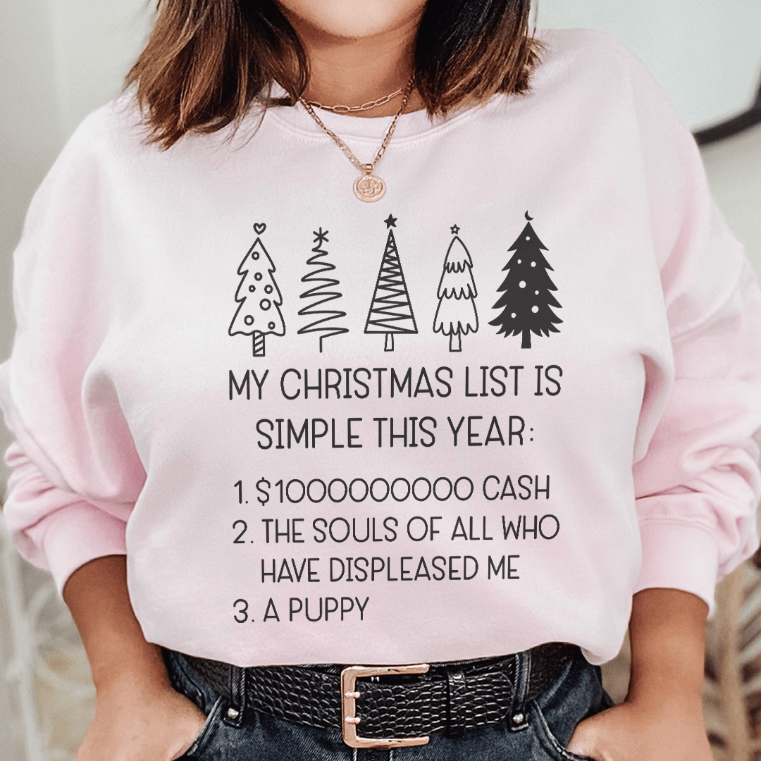 My Christmas List Is Simple This Year Sweatshirt