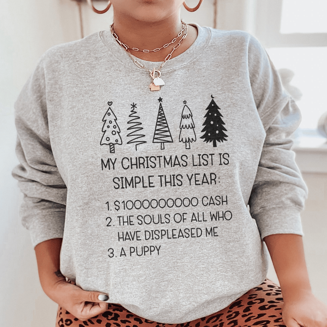 My Christmas List Is Simple This Year Sweatshirt