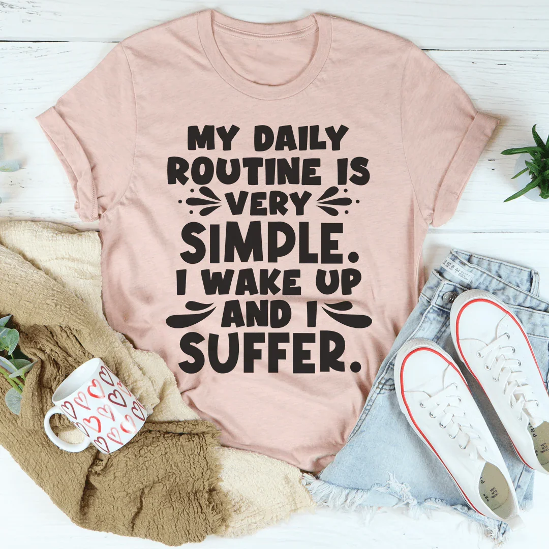 My Daily Routine Tee