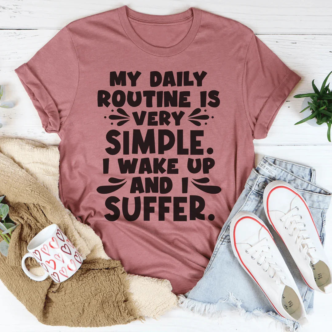 My Daily Routine Tee