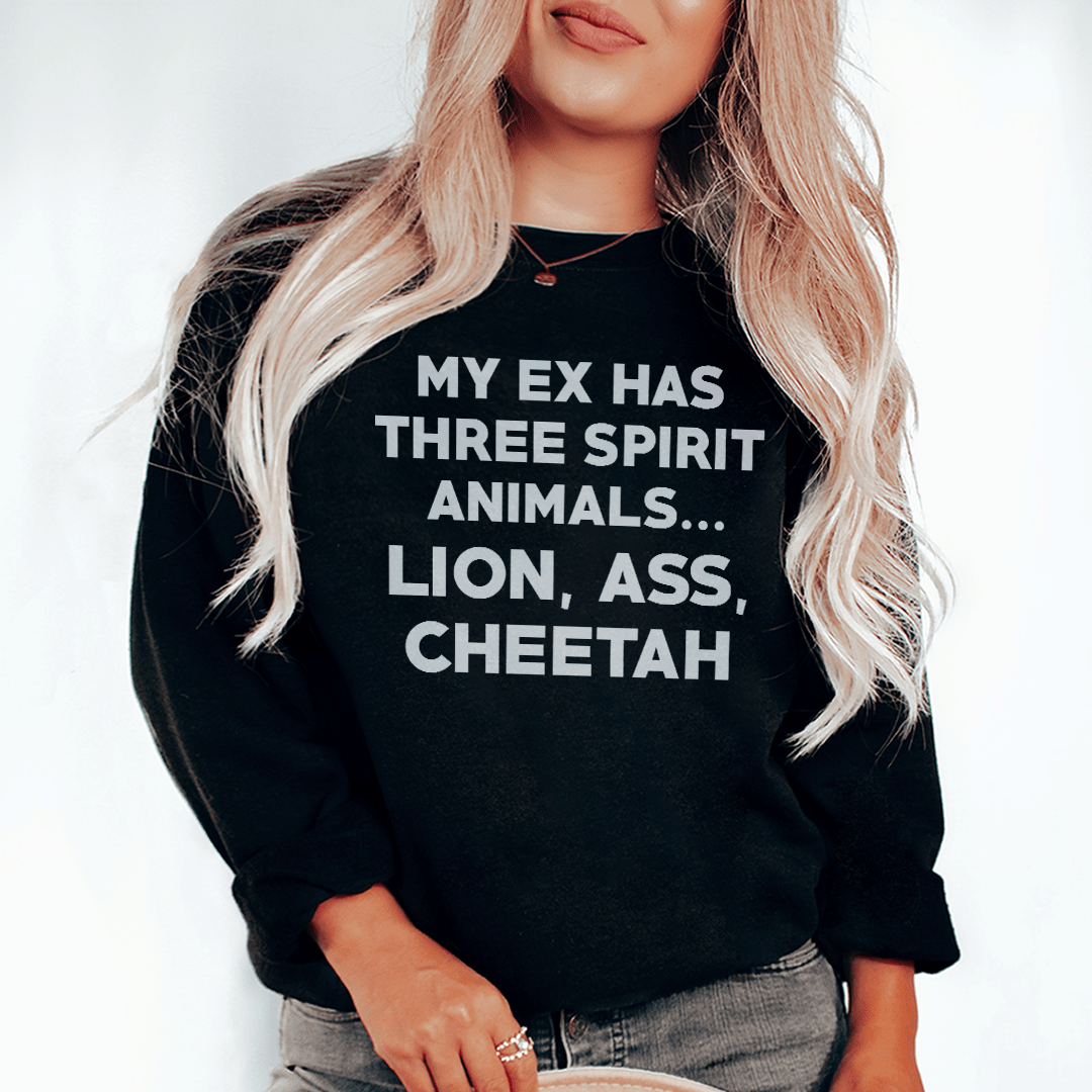 My Ex Has Three Spirit Animals Sweatshirt