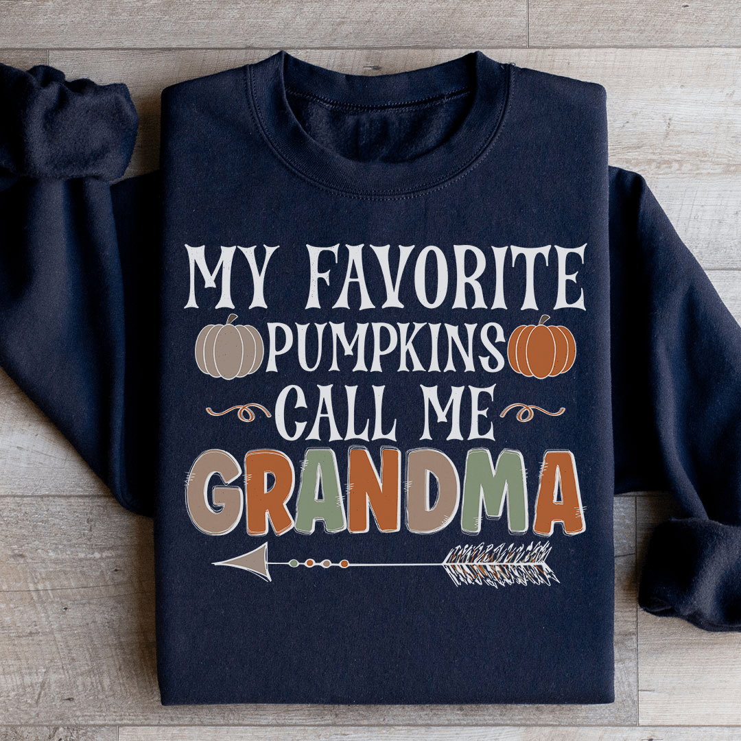 My Favorite Pumpkins Call Me Grandma Sweatshirt