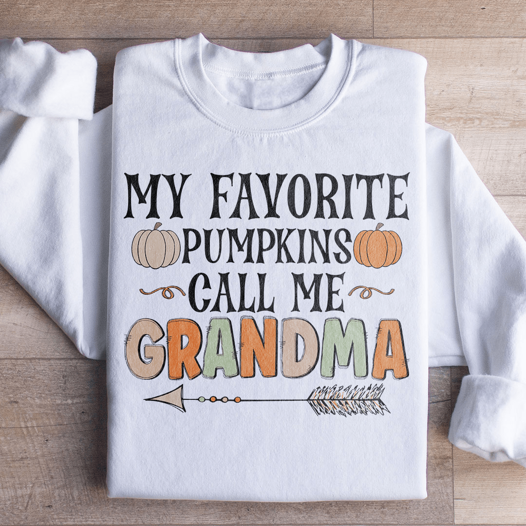 My Favorite Pumpkins Call Me Grandma Sweatshirt