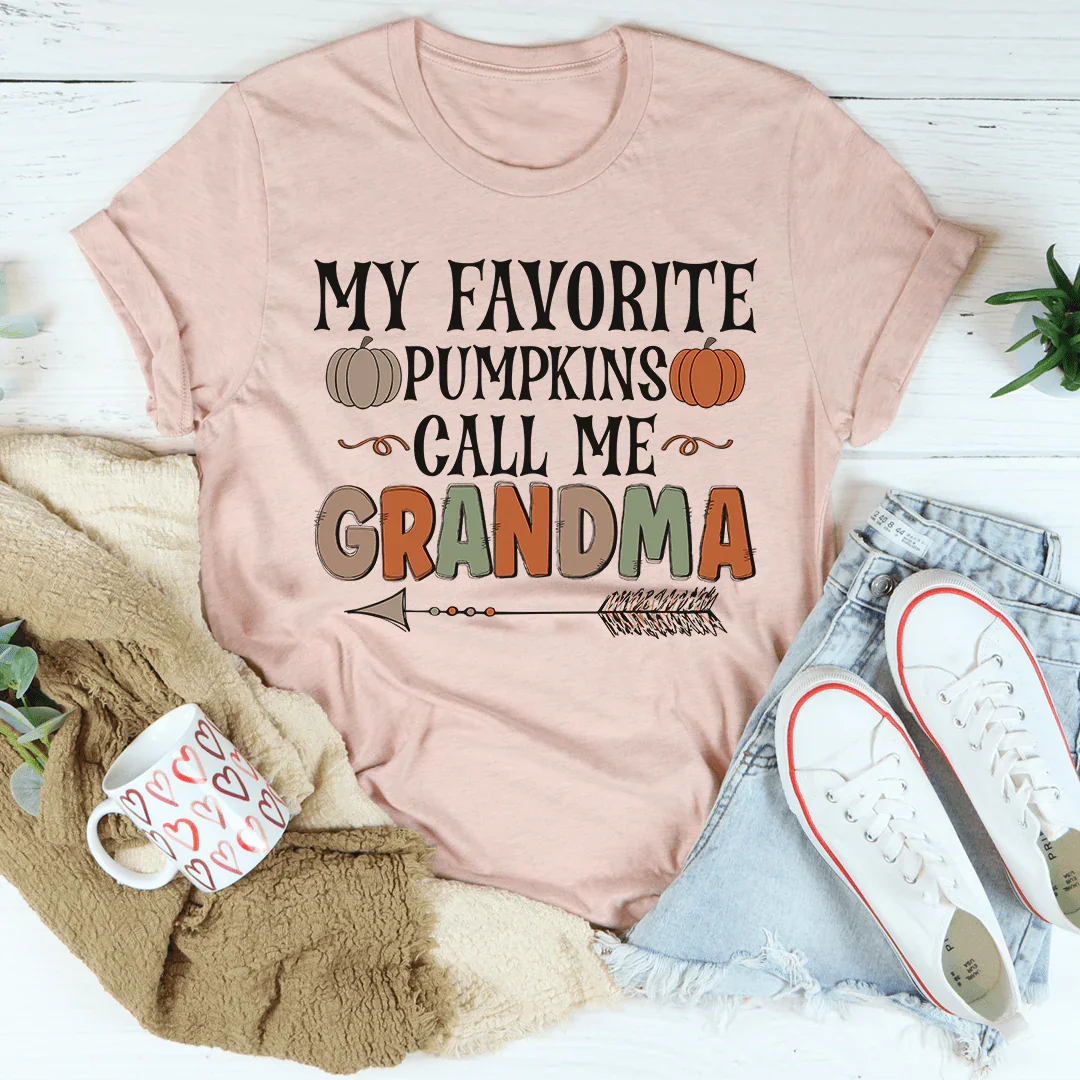 My Favorite Pumpkins Call Me Grandma Tee
