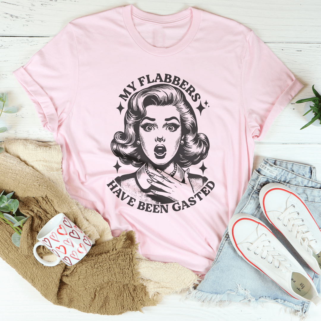 My Flabbers Have Been Gasted Tee