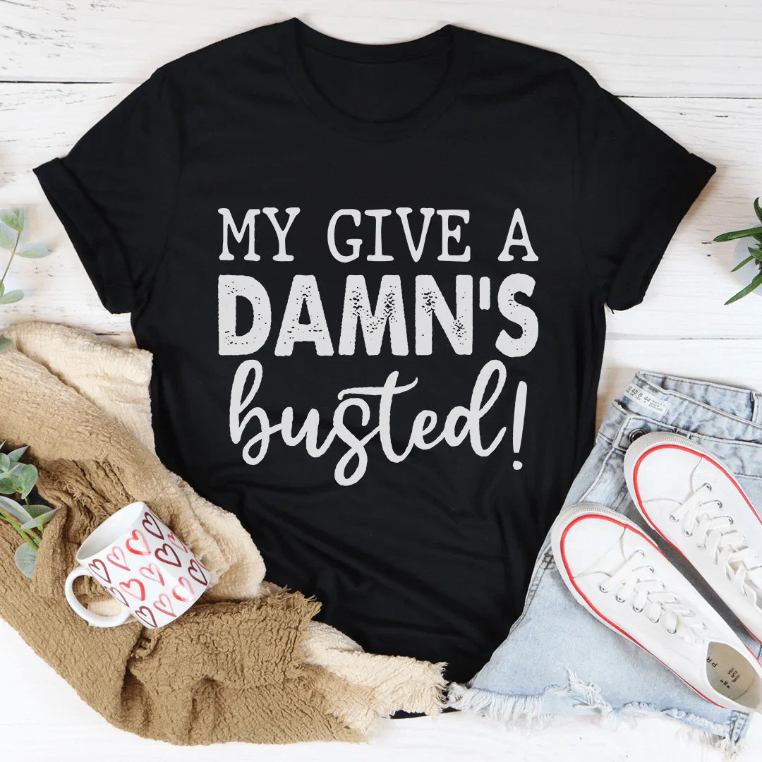 My Give A Damn's Busted Tee