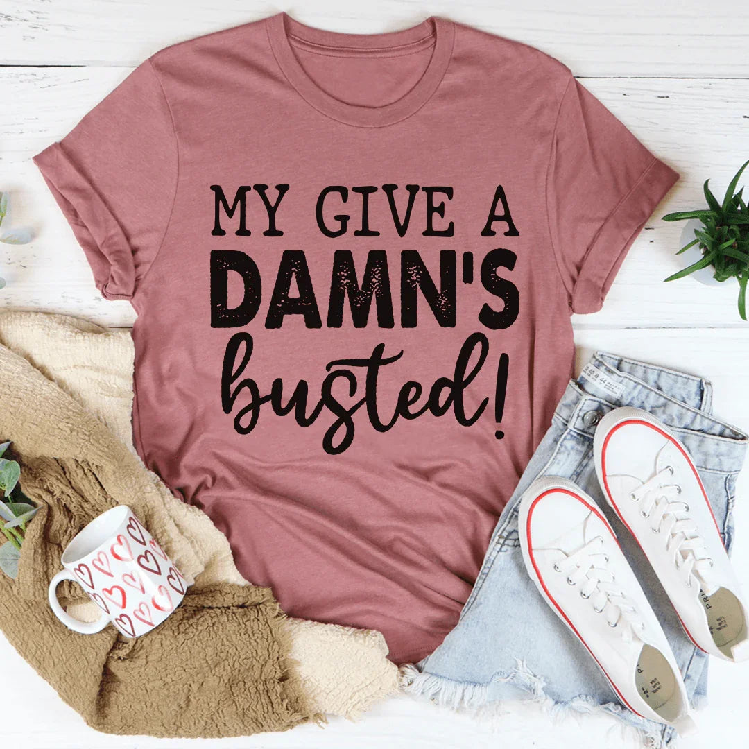 My Give A Damn's Busted Tee