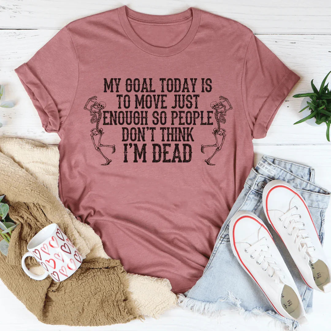 My Goal Today Tee