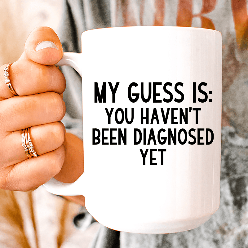 My Guess Is Ceramic Mug 15 oz