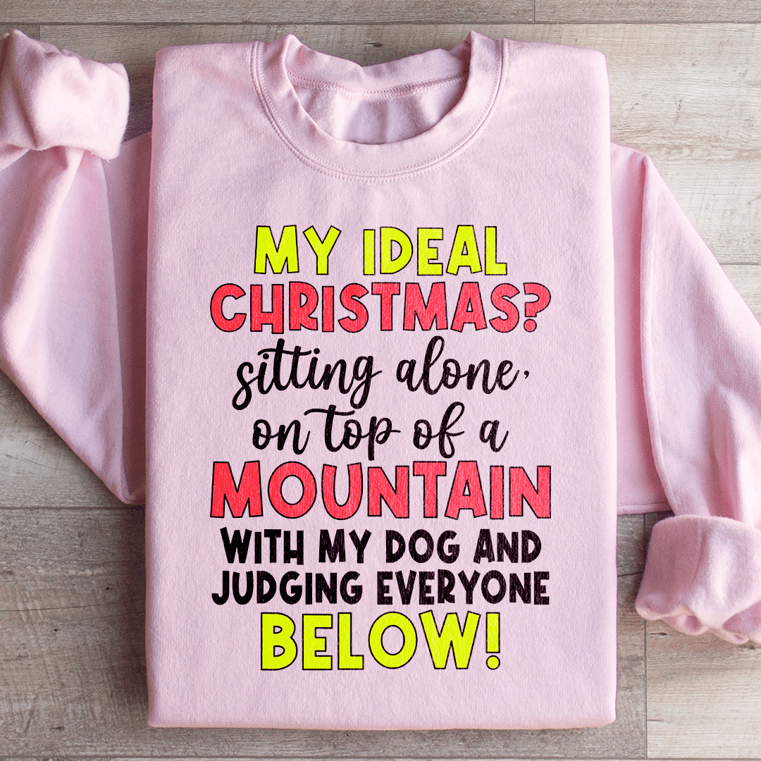 My Ideal Christmas Sweatshirt
