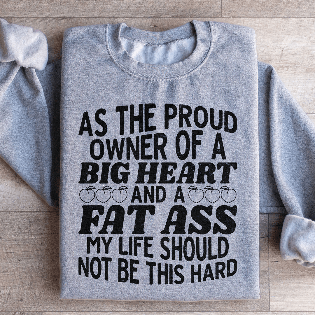 My Life Should Not Be This Hard Sweatshirt