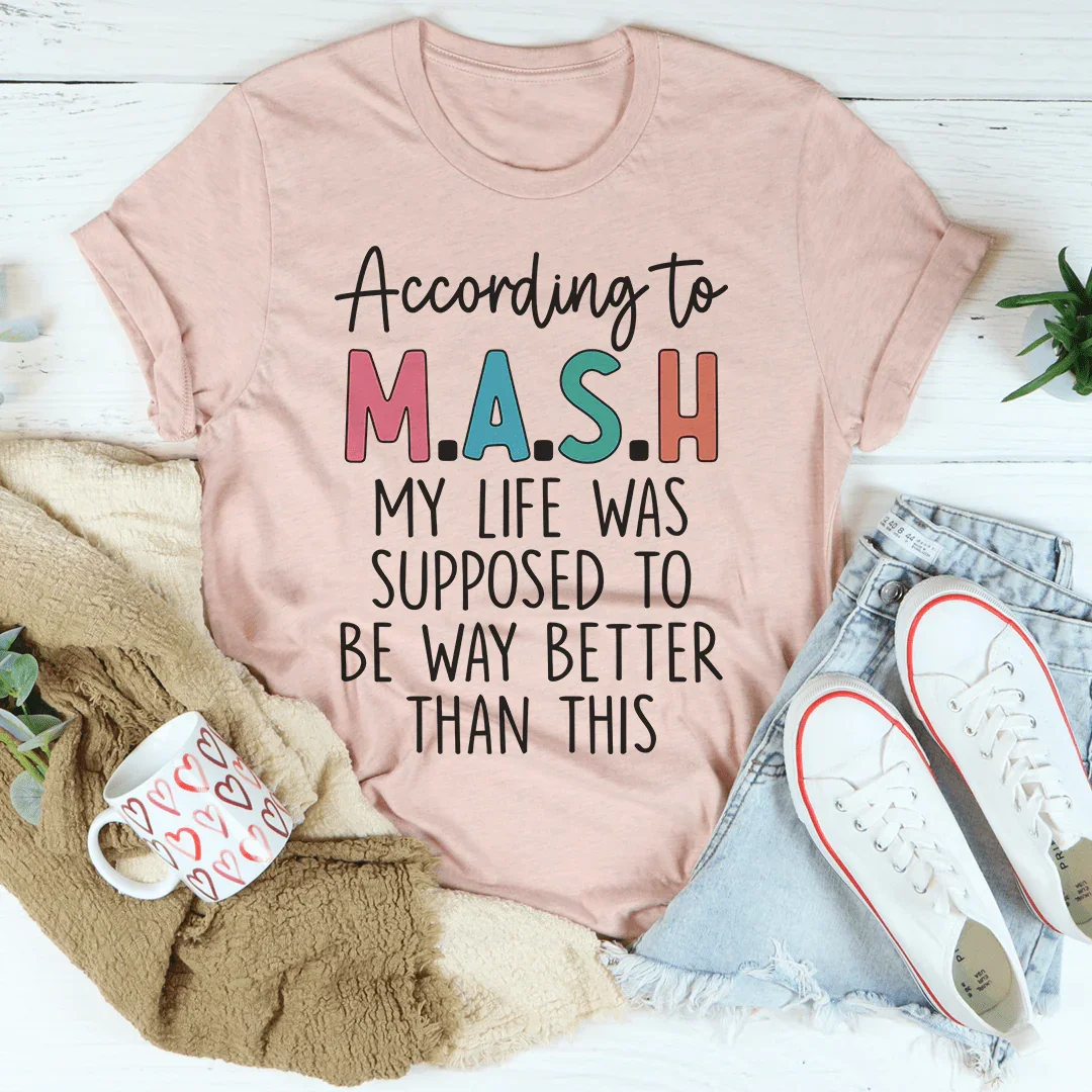 My Life Was Supposed To Be Way Better Than This Tee