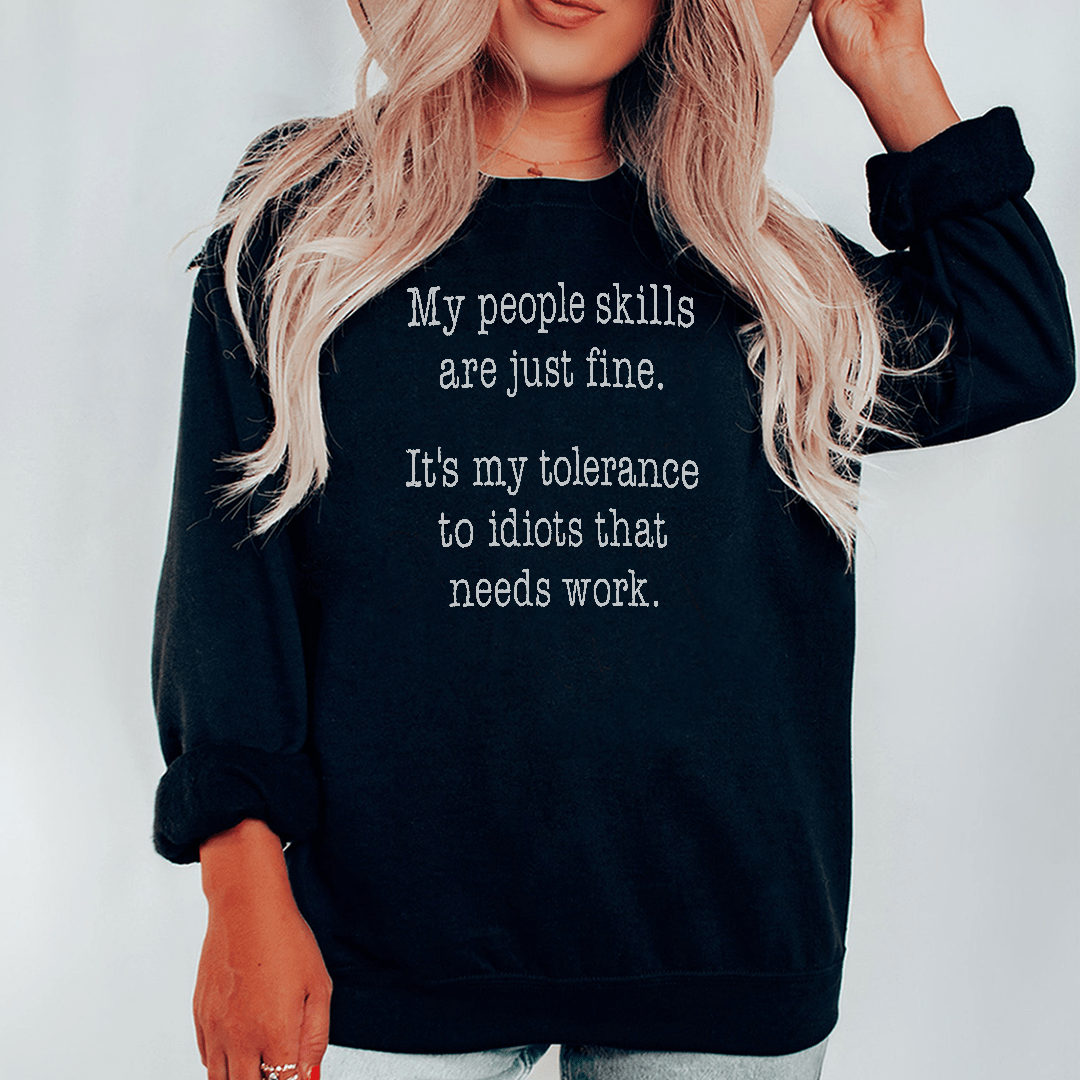 My People Skills Are Just Fine Sweatshirt
