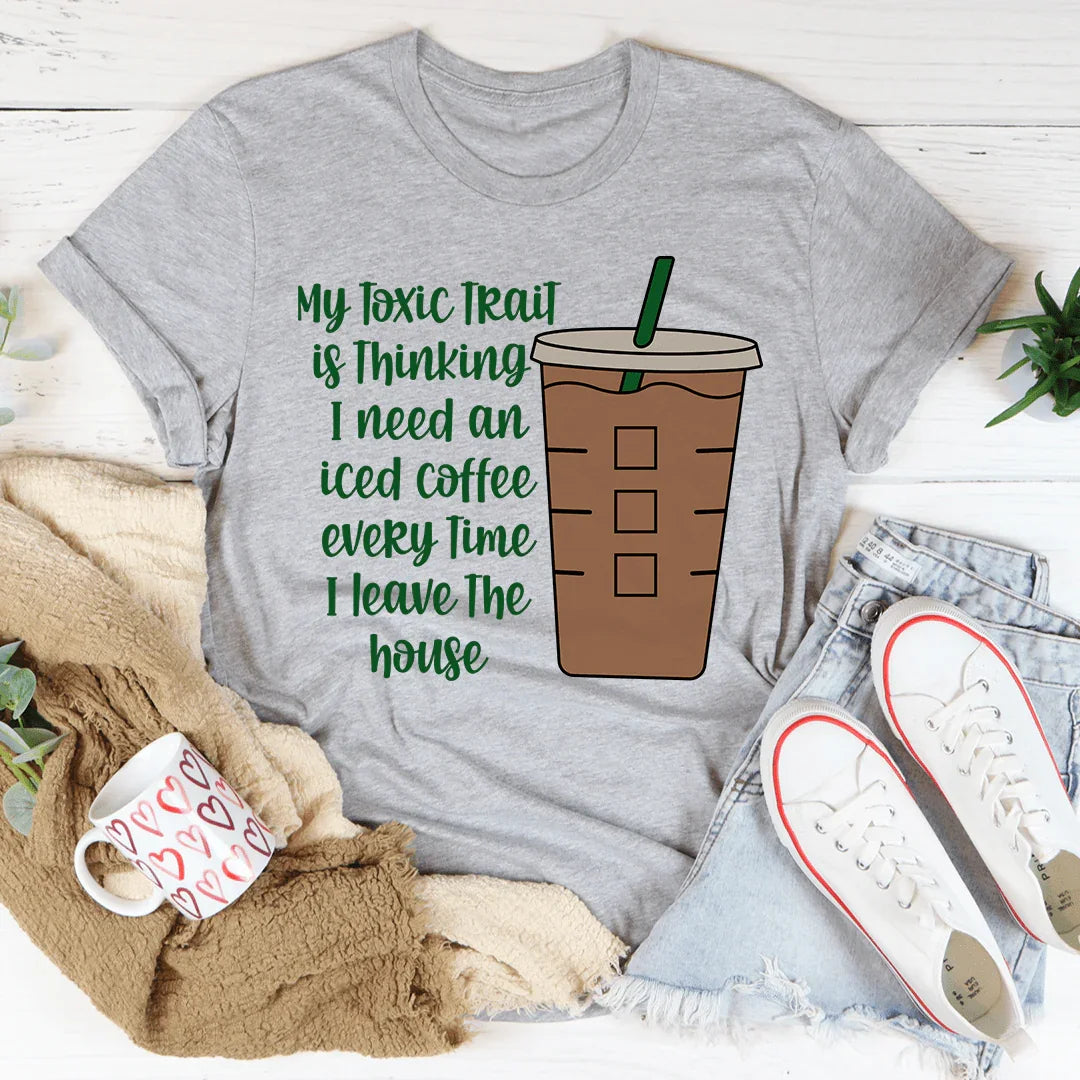 My Toxic Trait Iced Coffee Tee