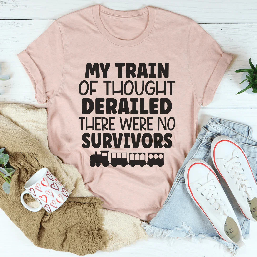 My Train Of Thought Derailed Tee