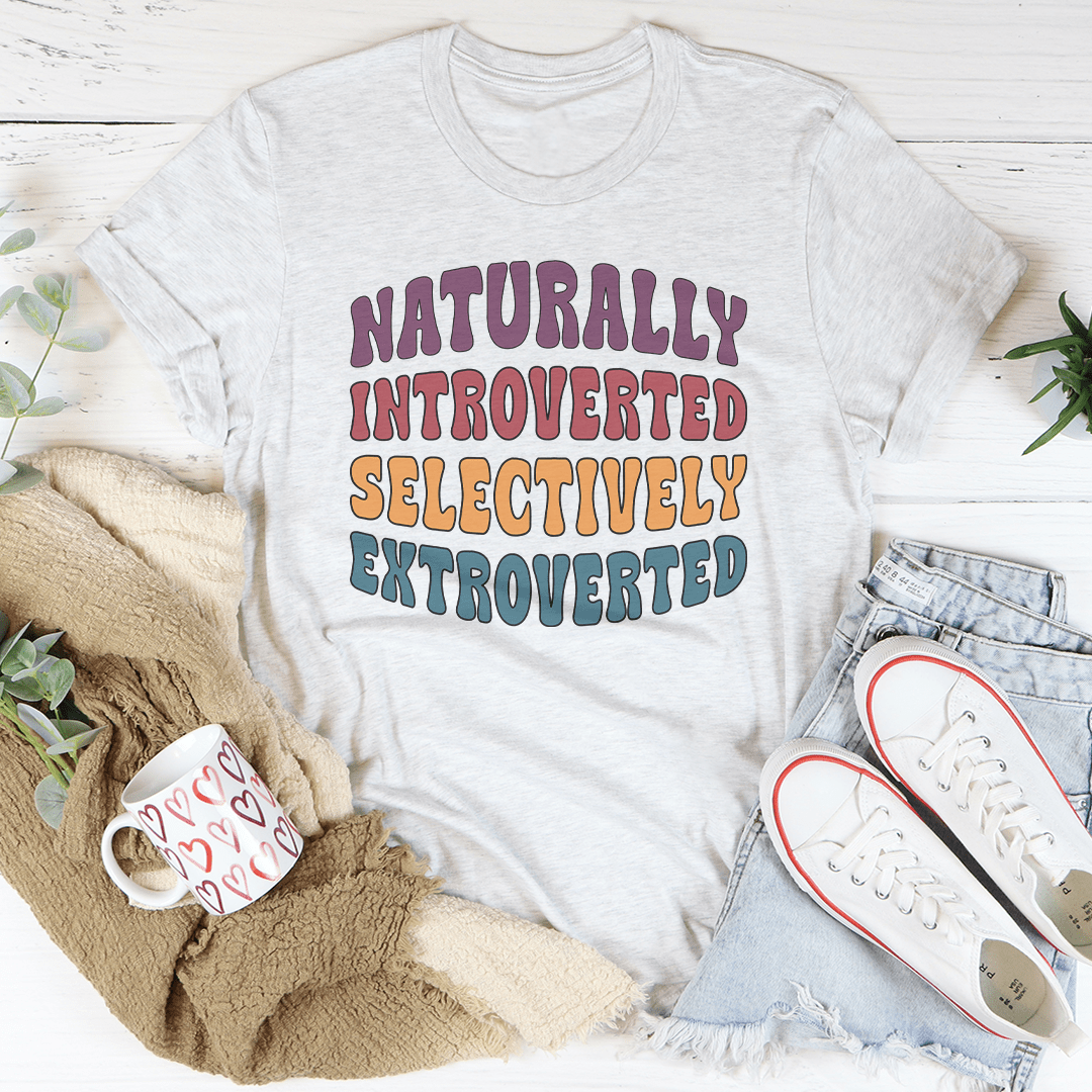 Naturally Introverted Selectively Extroverted Tee
