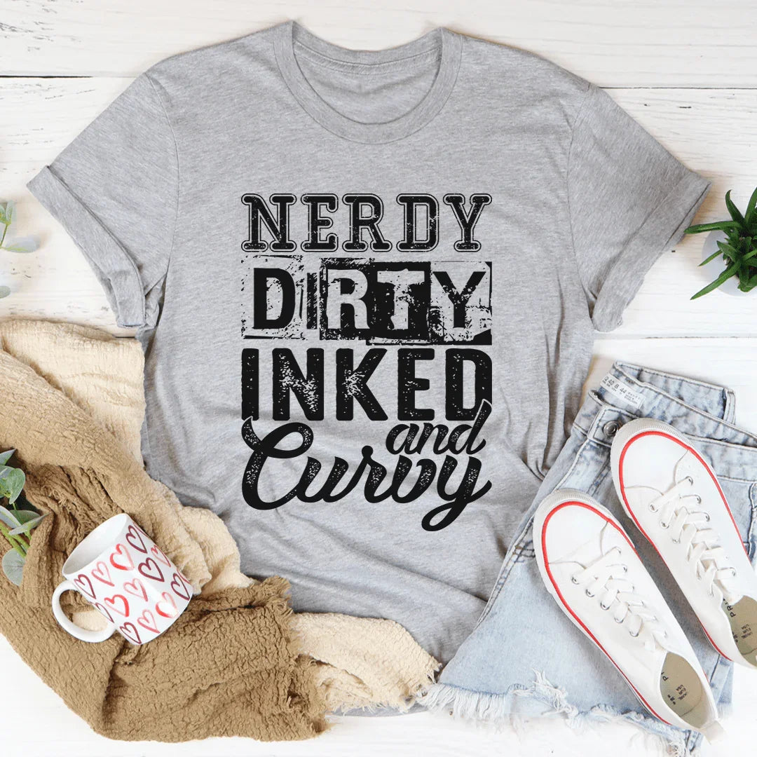 Nerdy Dirty Inked And Curvy Tee