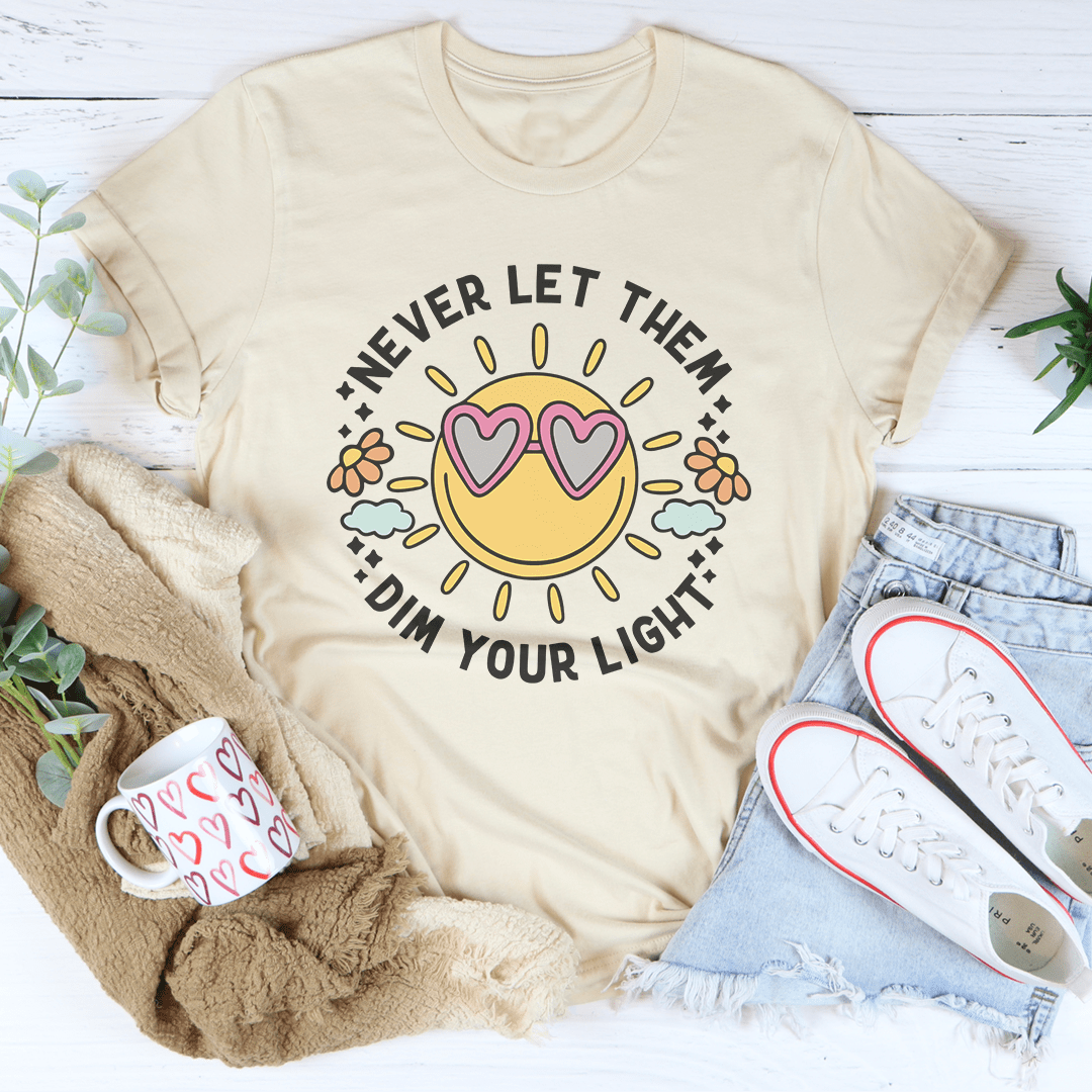 Never Let Them Dim Your Light Tee