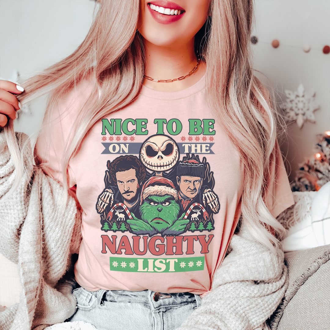 Nice To Be On The Naughty List Tee
