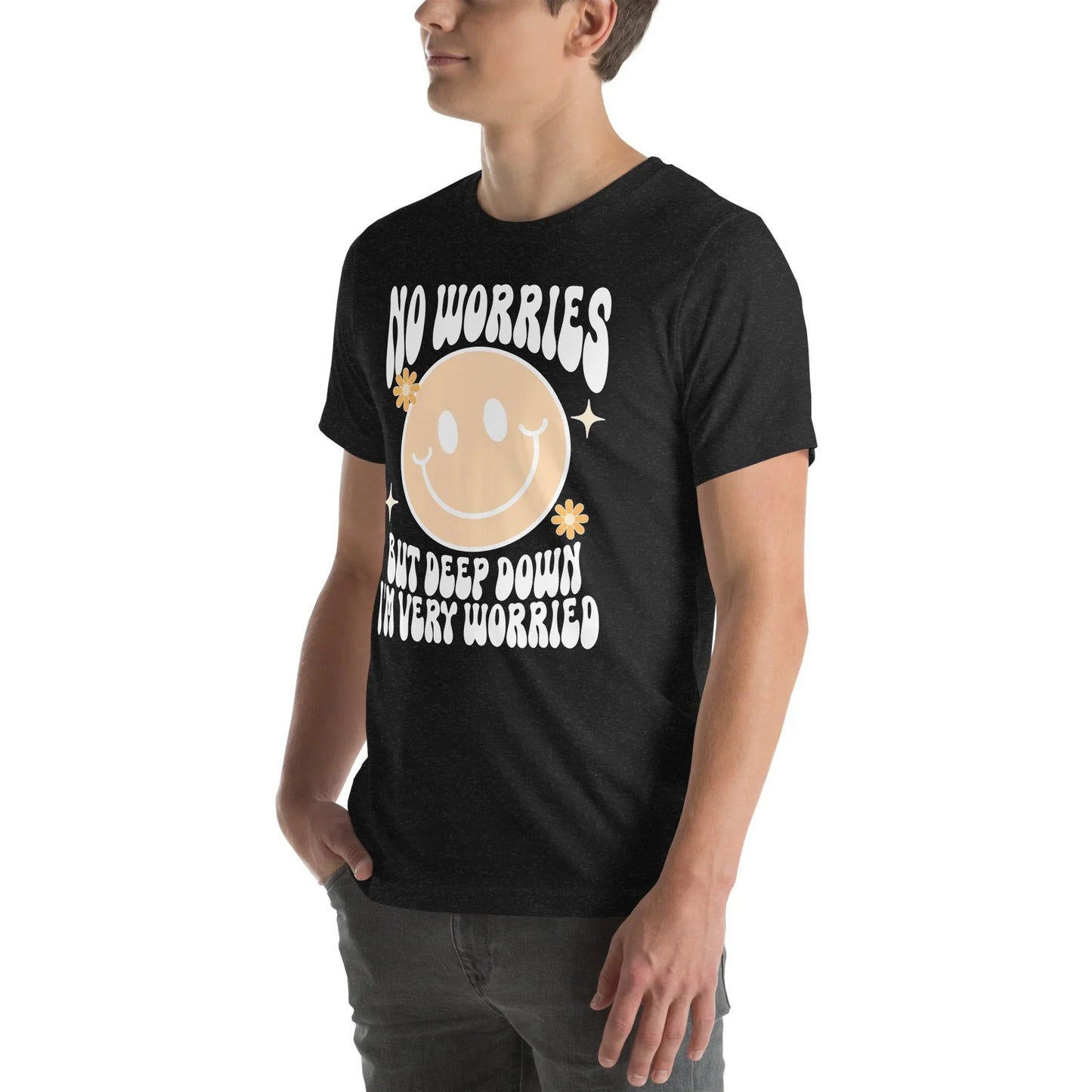 No Worries But Deep Down I'm Very Worried Tee