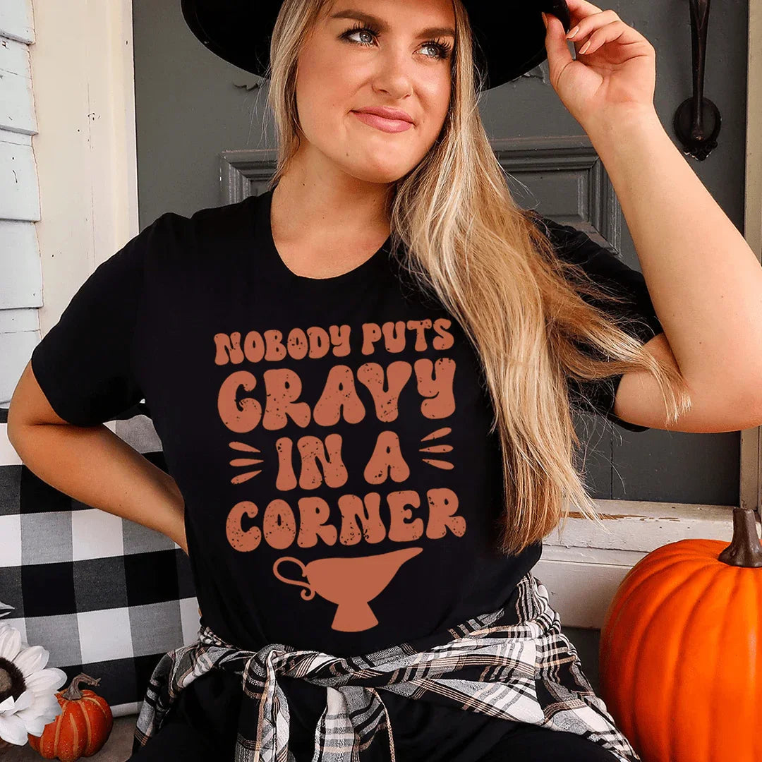 Nobody Puts Gravy In A Corner Tee