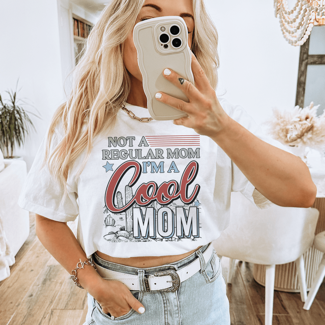 Not A Regular Mom I’m A Cool Mom Tee