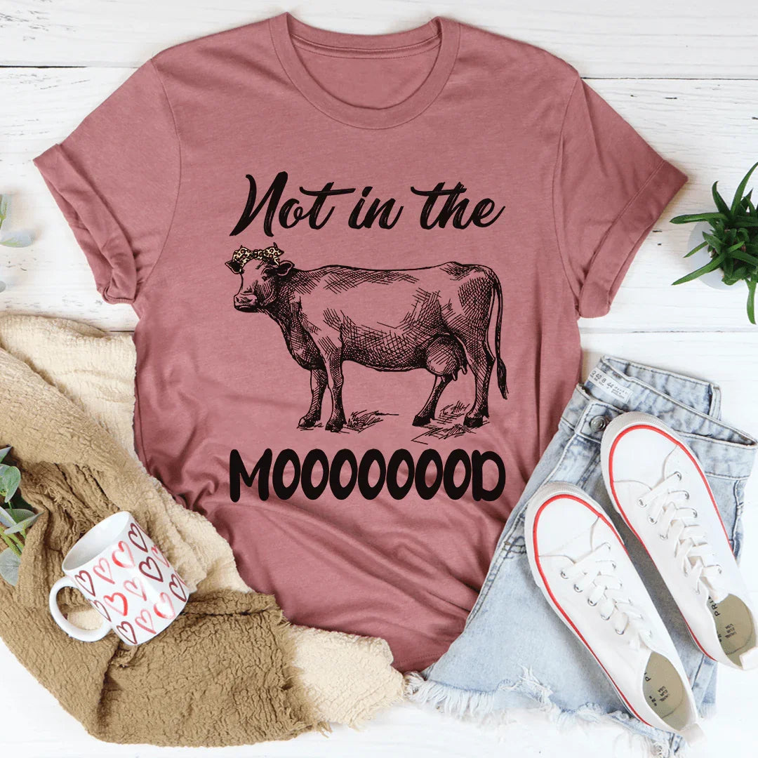 Not In The Mood Tee
