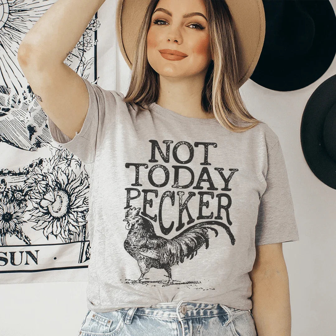 Not Today Pecker Tee