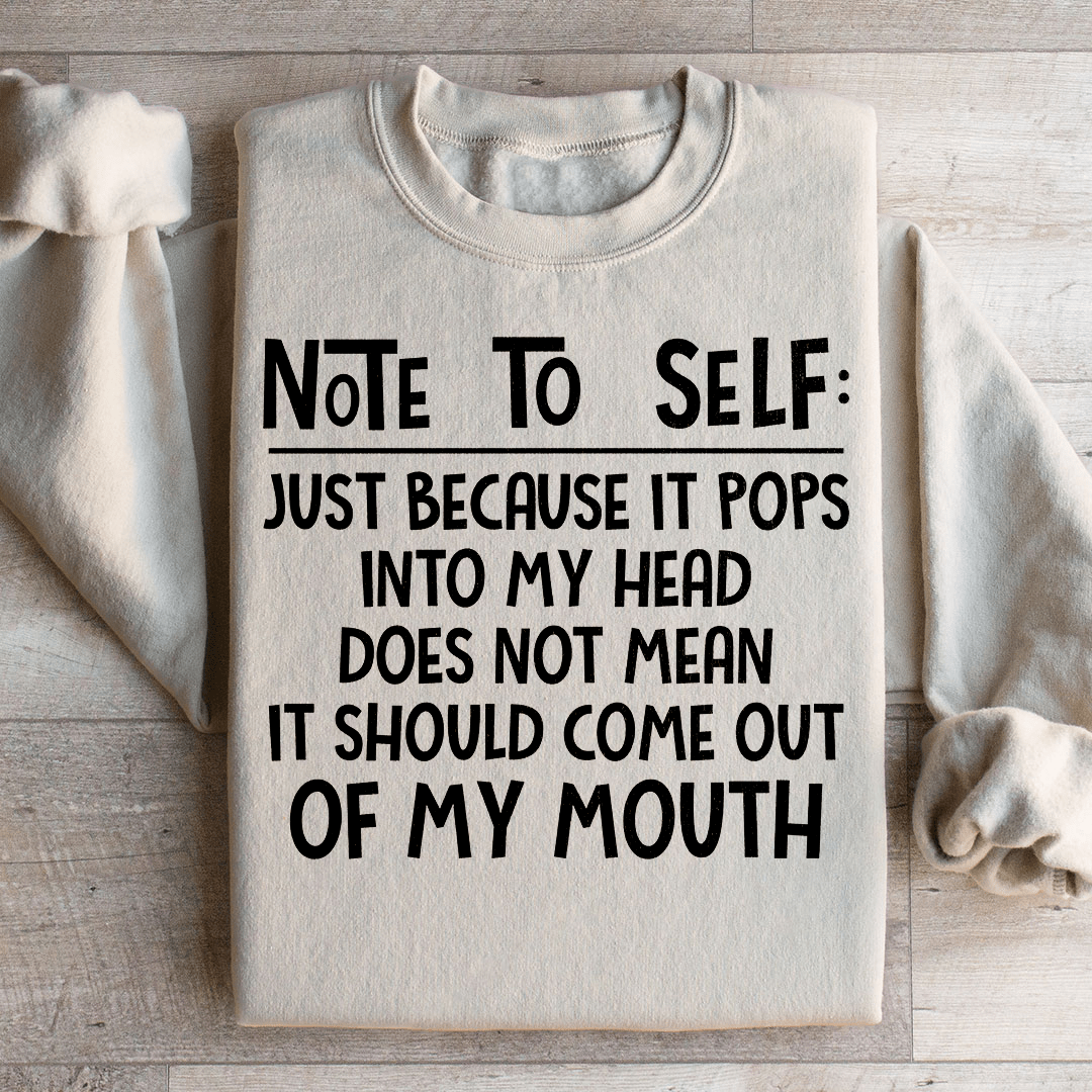 Note To Self Sweatshirt