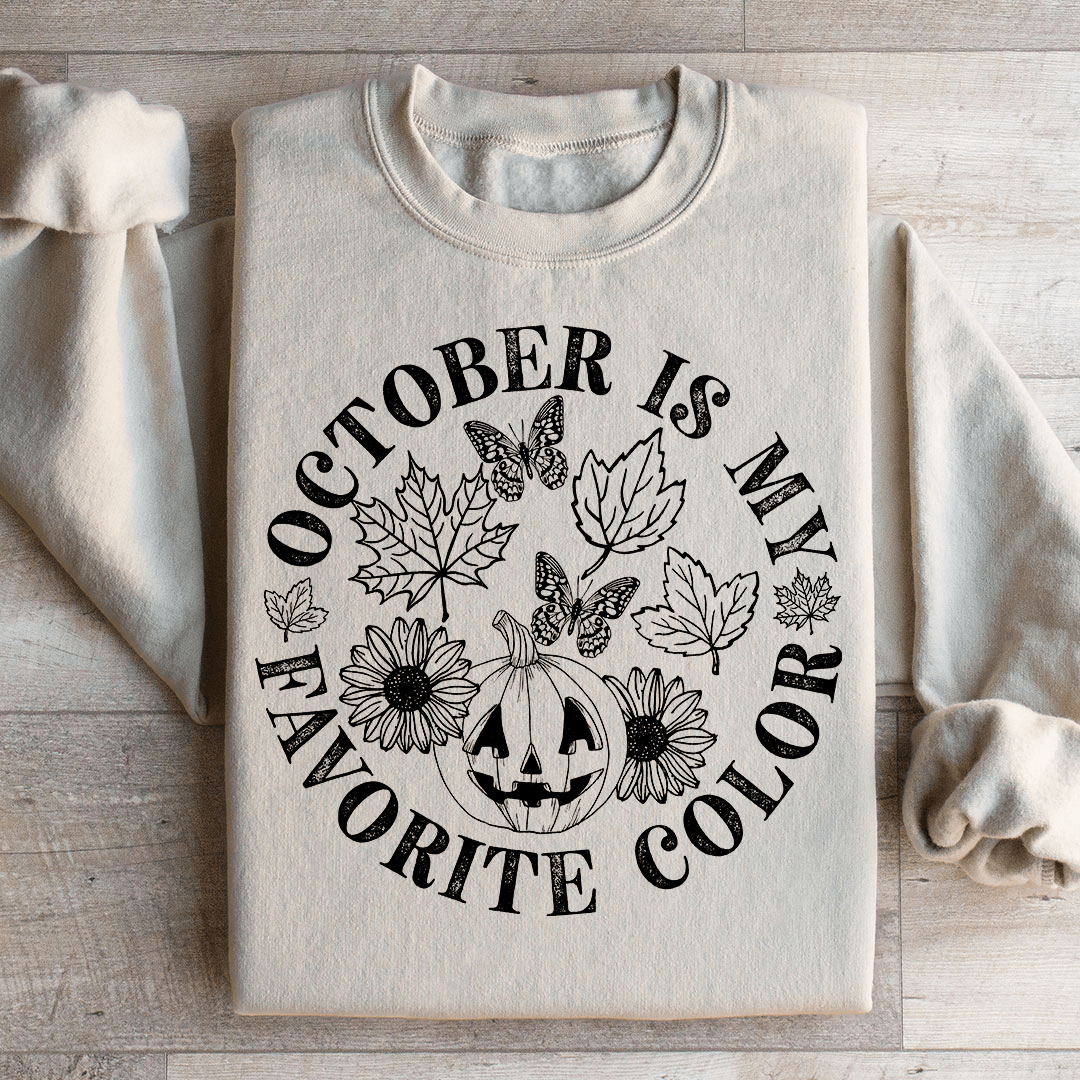 October Is My Favorite Color Sweatshirt