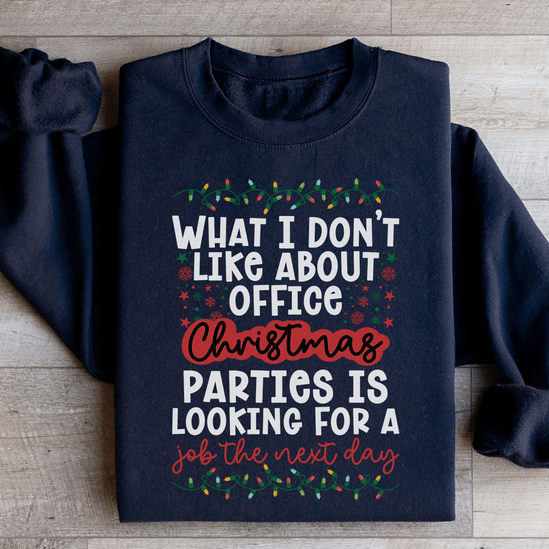 Office Christmas Parties Sweatshirt