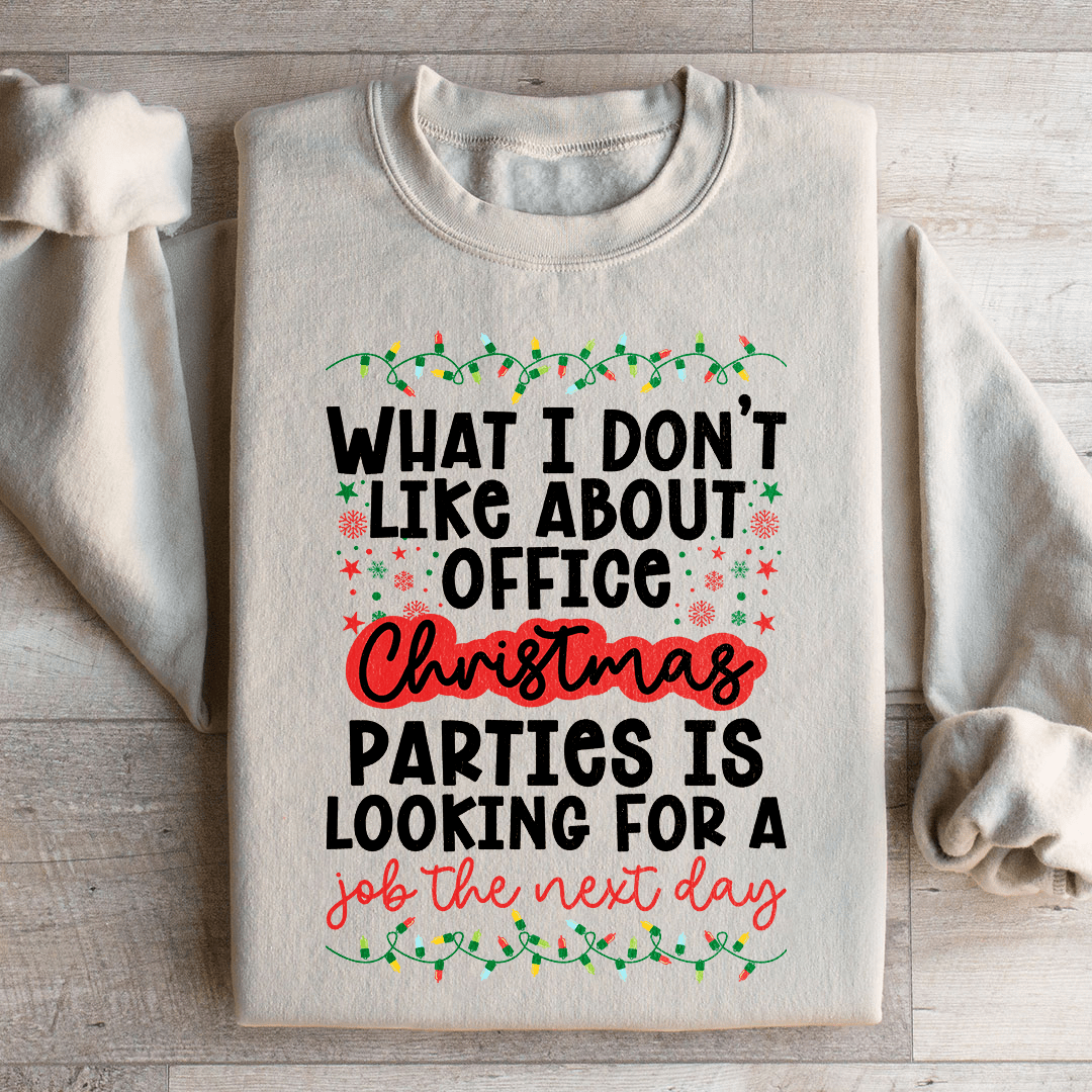 Office Christmas Parties Sweatshirt