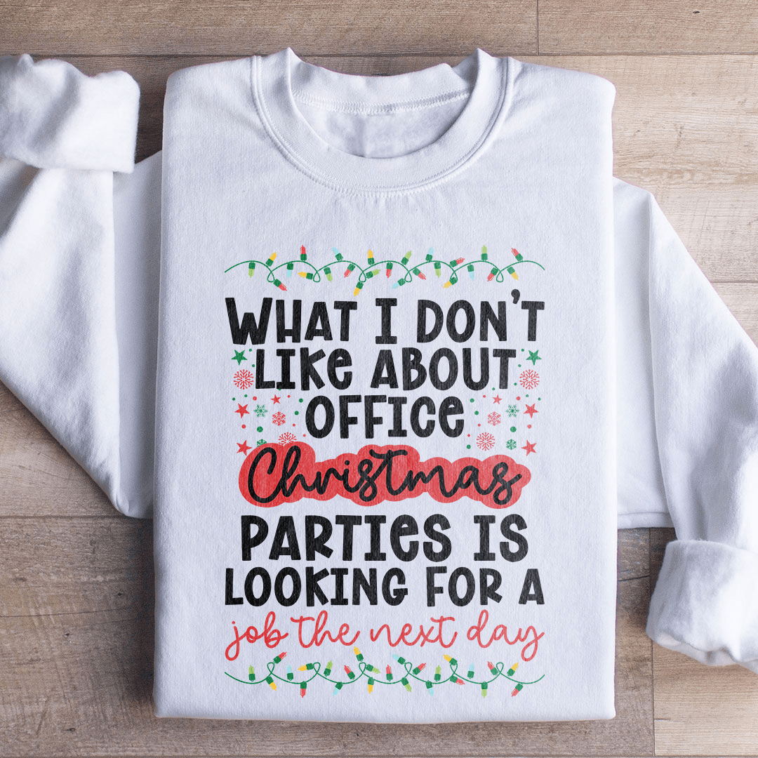Office Christmas Parties Sweatshirt