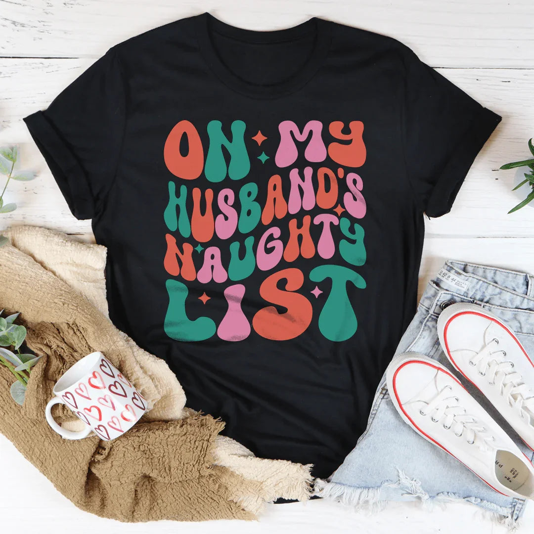 On My Husband's Naughty List Tee