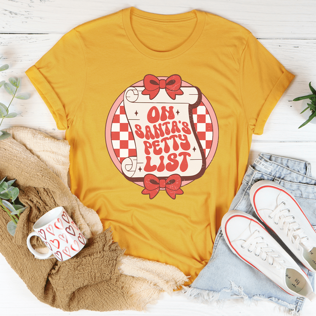 On Santa's Petty List Tee