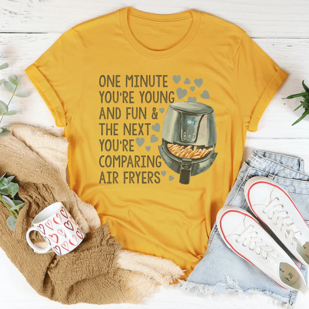 One Minute You're Young And Fun Tee