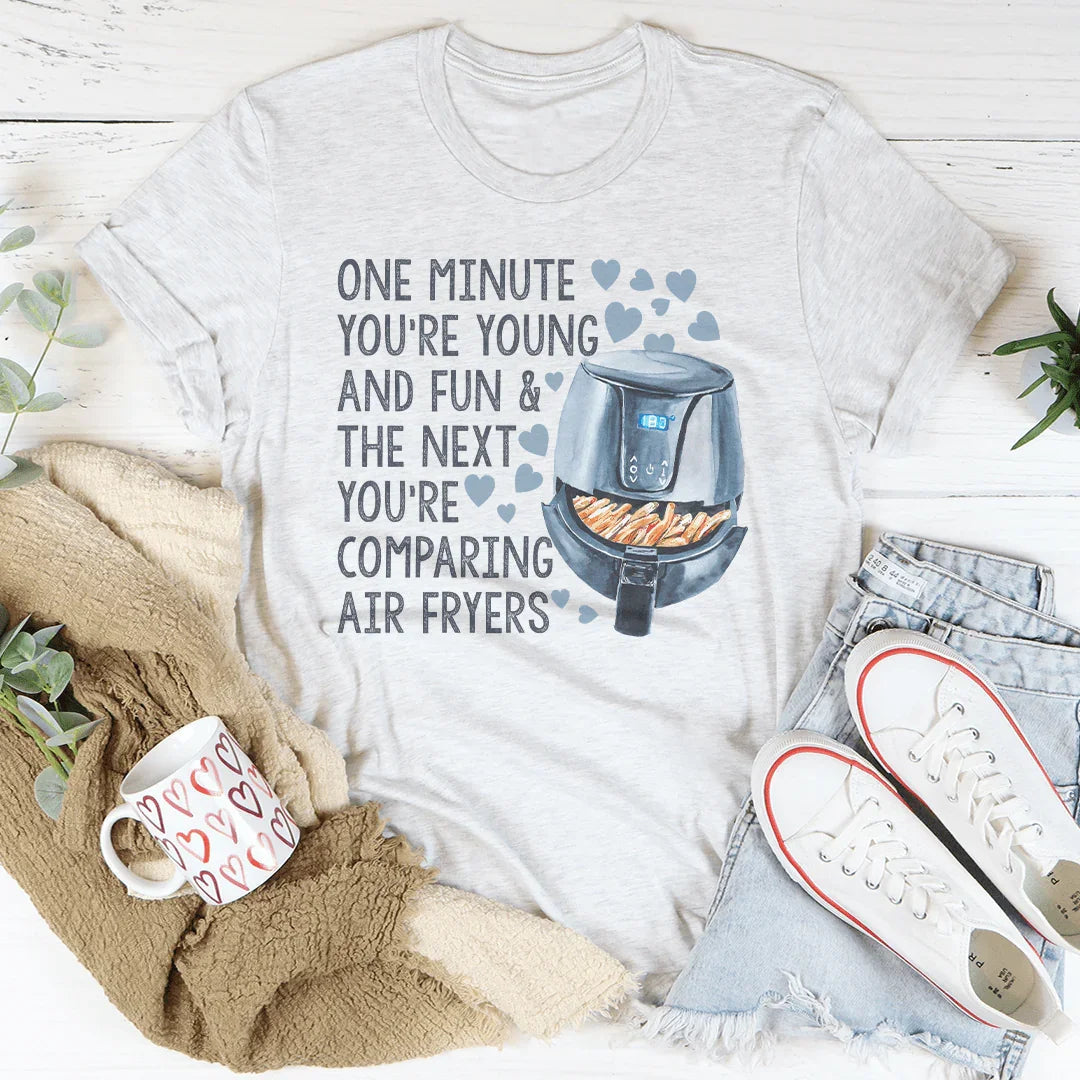 One Minute You're Young And Fun Tee