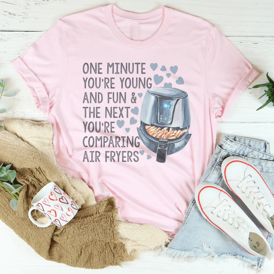 One Minute You're Young And Fun Tee