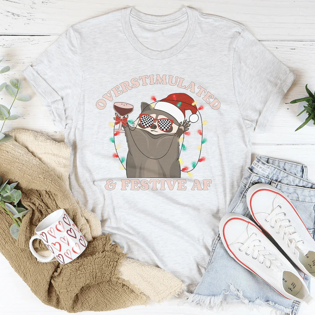 Overstimulate & Festive Af Tee