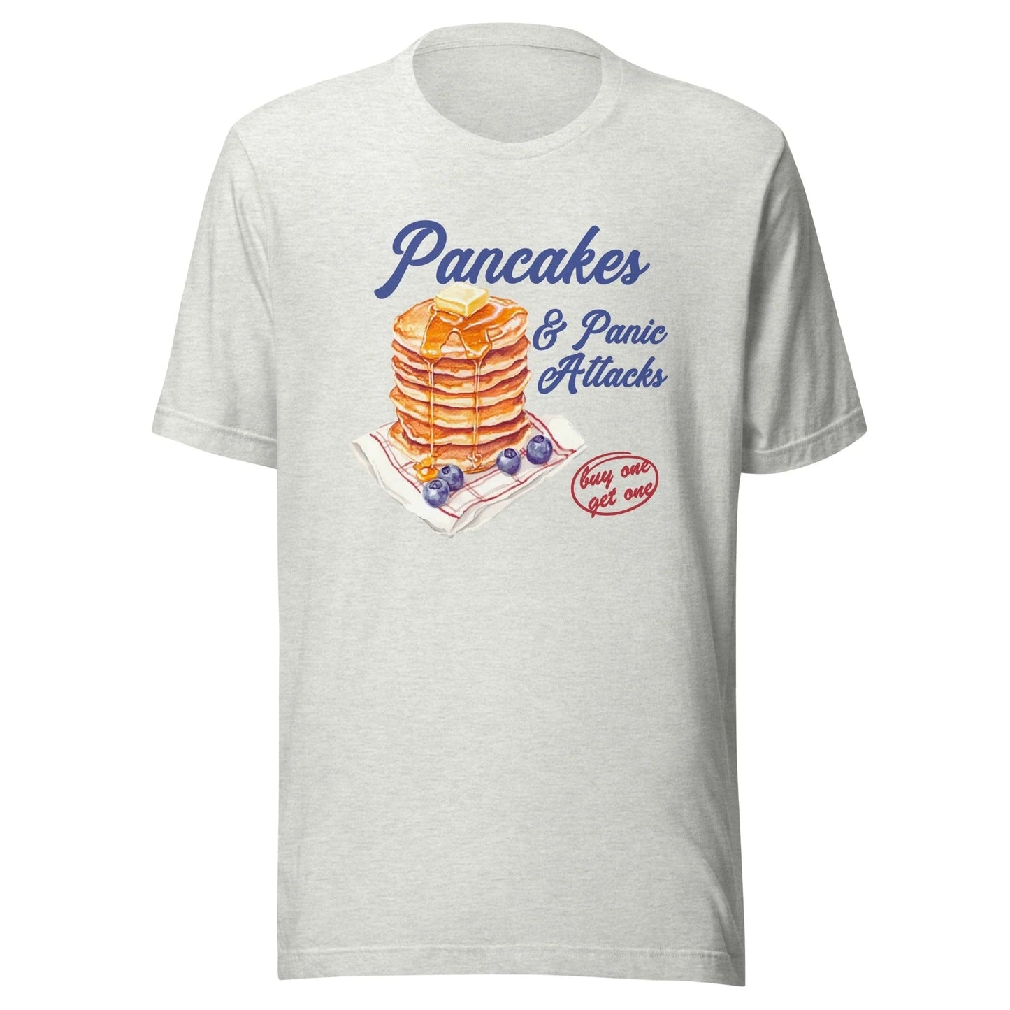 Pancakes And Panic Attacks Tee