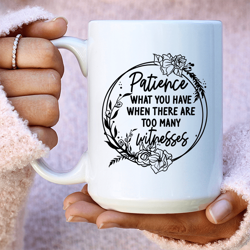 Patience Ceramic Mug 15 oz