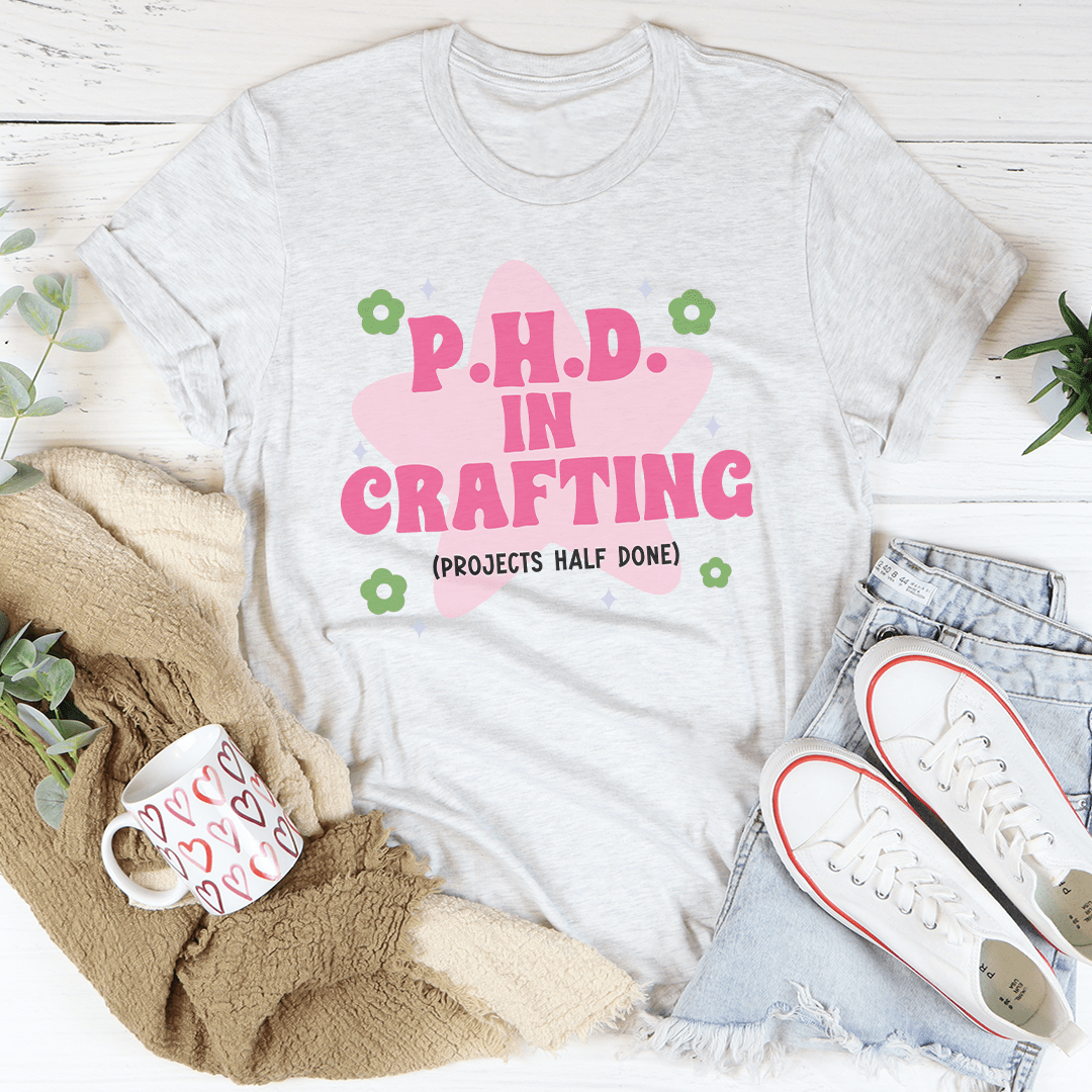 PHD In Crafting Tee