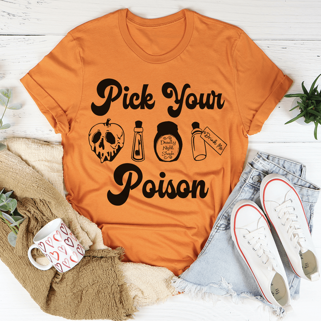 Pick Your Poison Tee