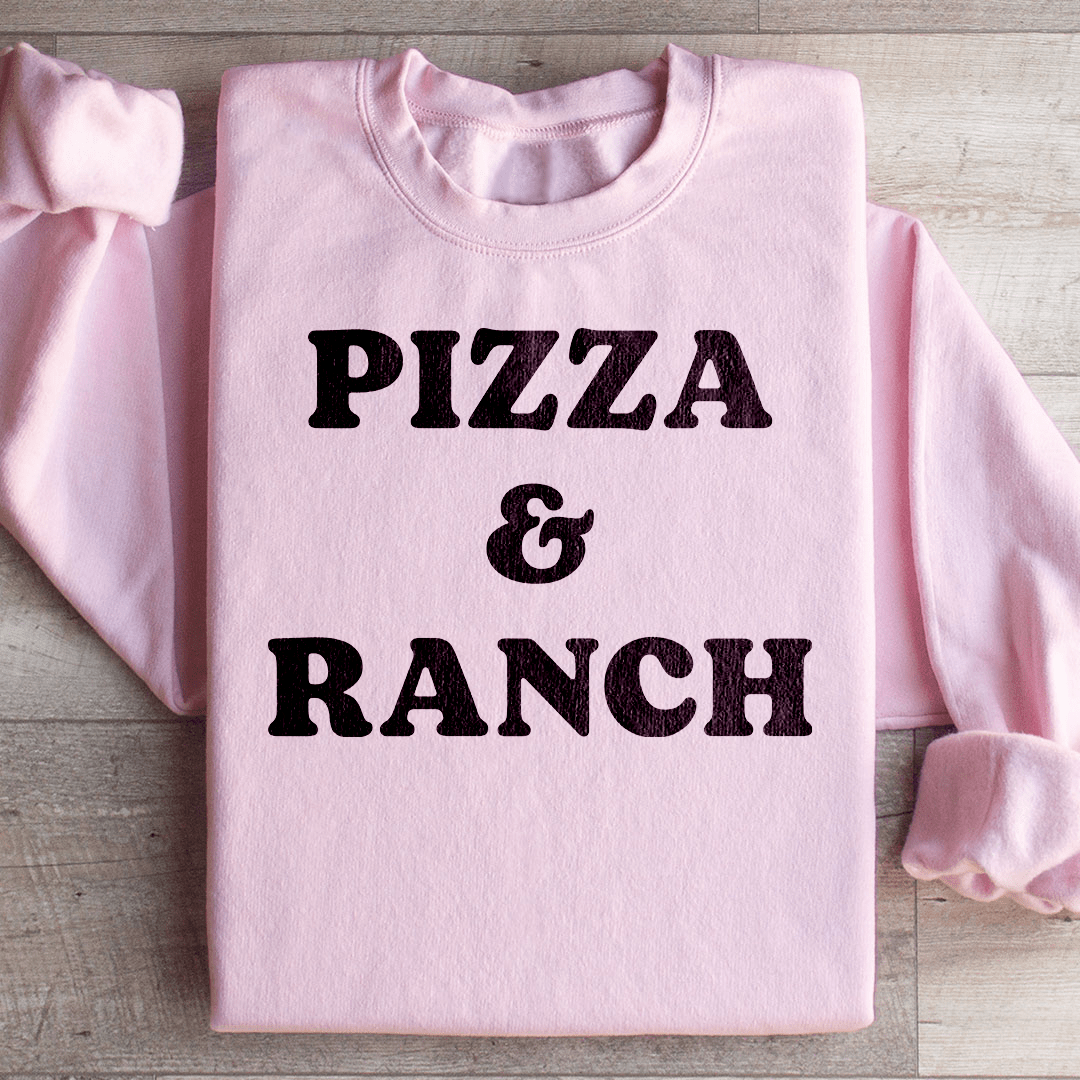 Pizza & Ranch Sweatshirt