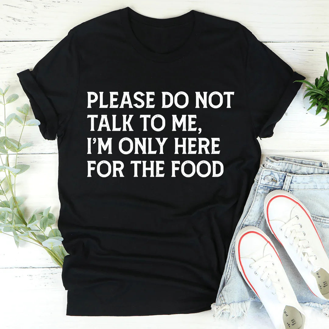 Please Do Not Talk To Me Tee