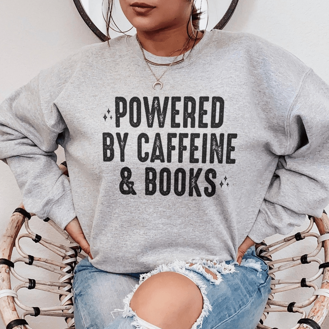 Powered By Caffeine & Books Sweatshirt