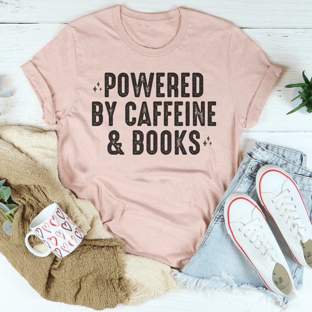 Powered By Caffeine & Books Tee