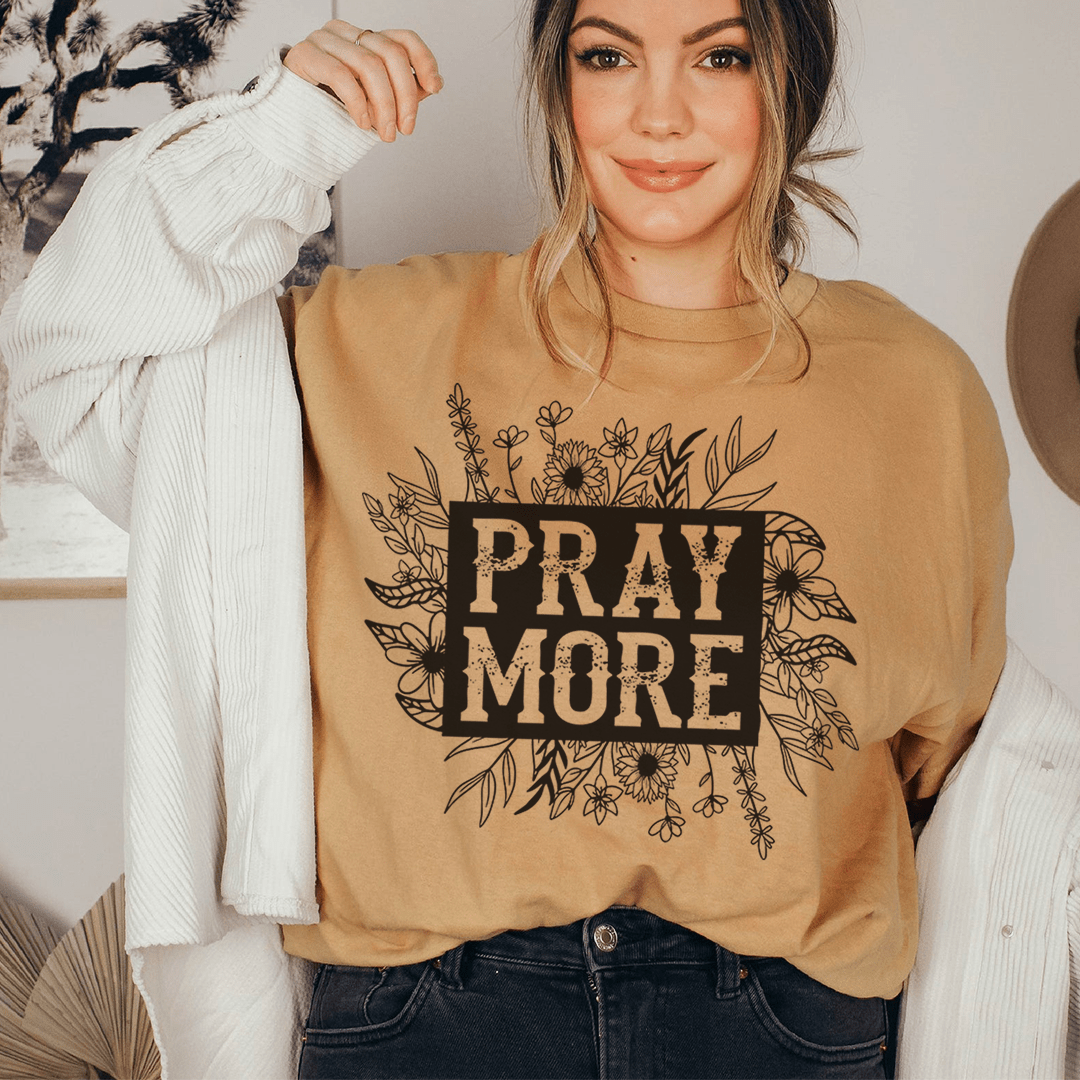 Pray More Floral Tee