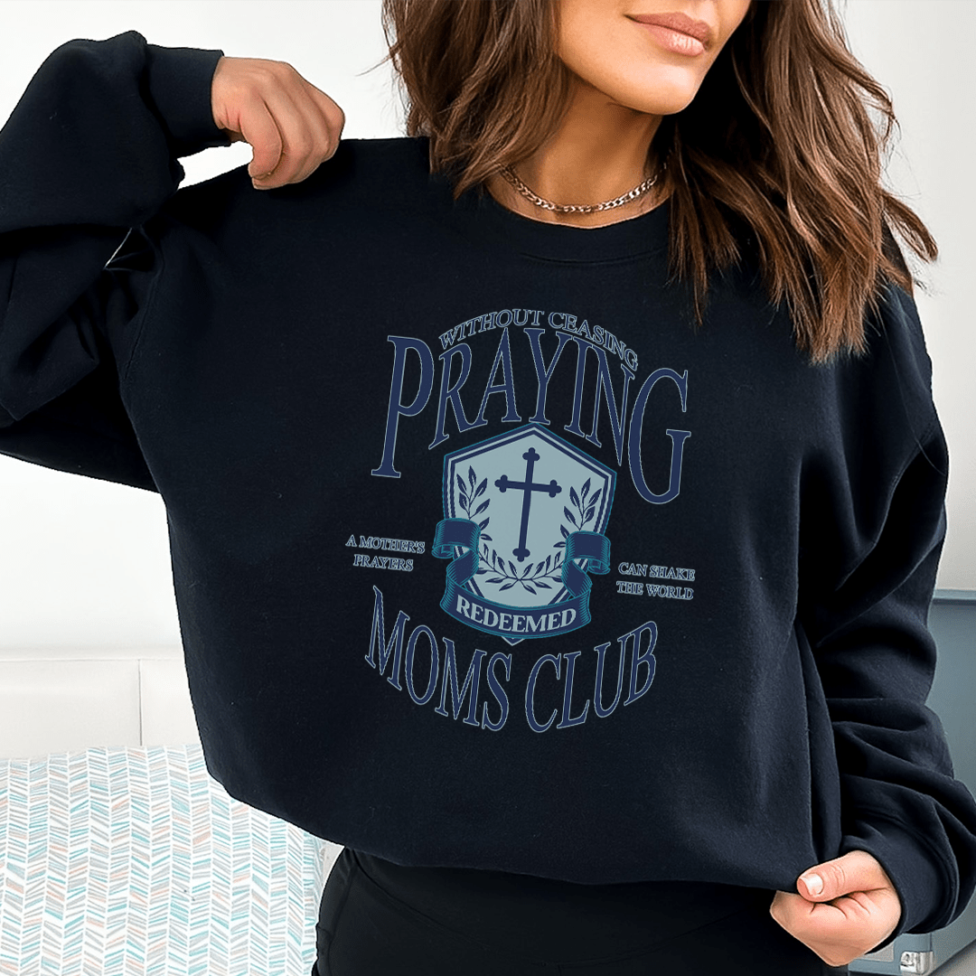 Praying Moms Club Sweatshirt