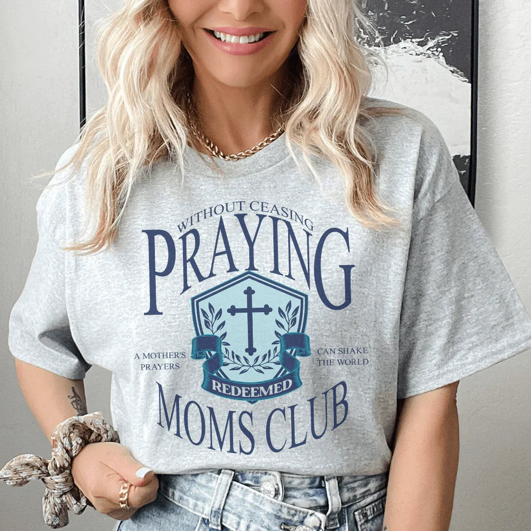 Praying Moms Club Tee